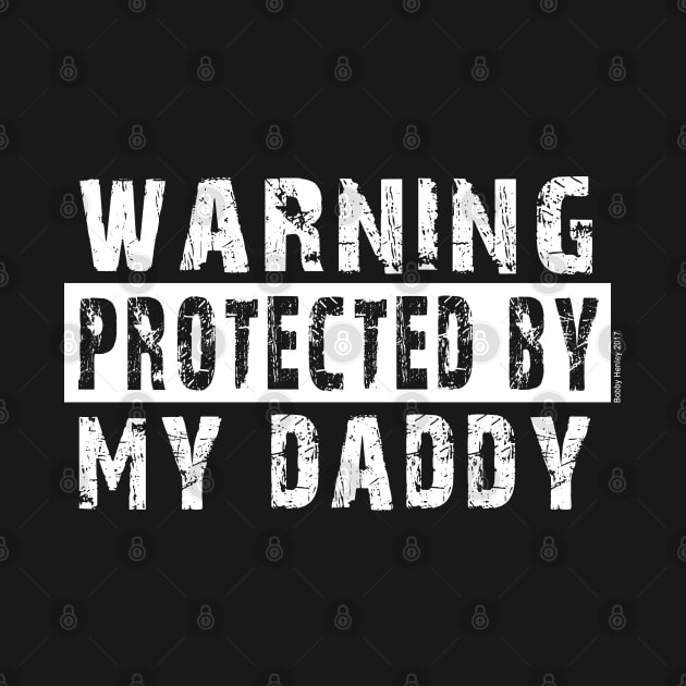 Protected by my Daddy by Illustratorator