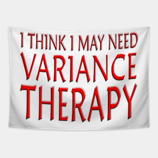 I Think I May Need Variance Therapy Red Tapestry