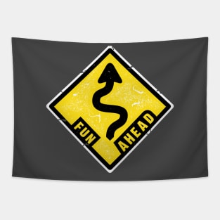 Fun Ahead - Funny Road Sign Tapestry