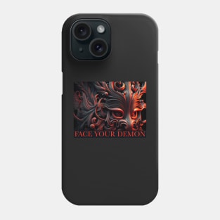 FACE YOUR DEMON Phone Case