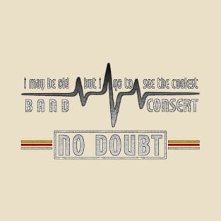 no doubt T-Shirt