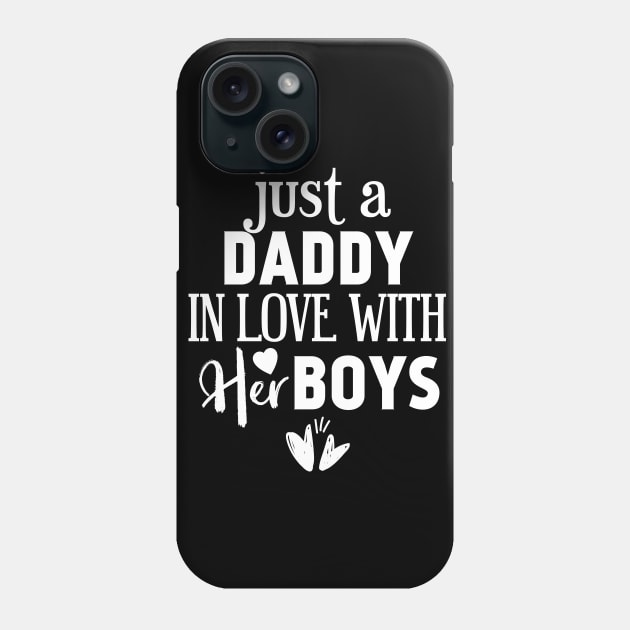 Just a daddy in love with his boys Phone Case by Tesszero