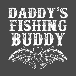 Daddy's fishing buddy T-Shirt