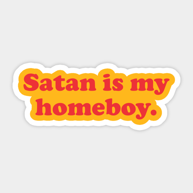 Funny Vintage Satan Is My Homeboy Retro Streetwear Aesthetic Homeboy Sticker Teepublic Image file to download and vintage original print published in 1910 floréïne (cosmetics) devil, georges leonnec illustrated by georges léonnec. funny vintage satan is my homeboy retro streetwear aesthetic