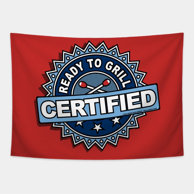 Certified Ready to Grill Tapestry by Wislander