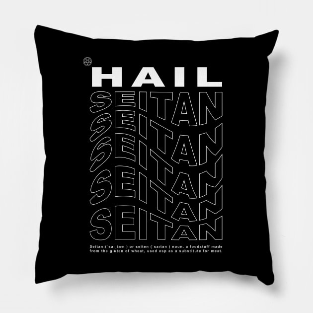 Hail Seitan Pillow by PauEnserius