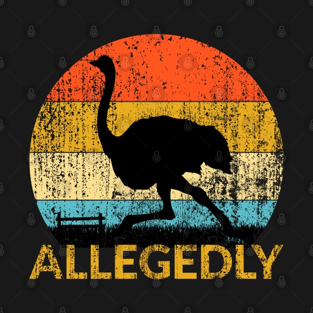 Allegedly Funny Ostrich/ Retro Vintage Allegedly Ostrich by UranusArts