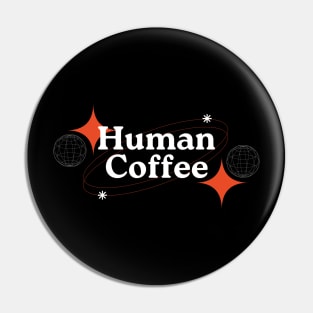 Human Coffee Pin