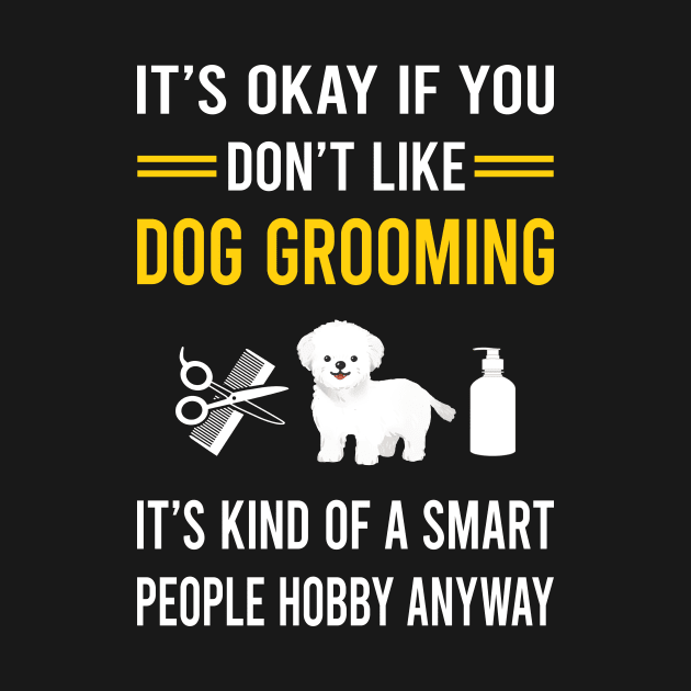 Smart People Hobby Dog Grooming Groomer by Bourguignon Aror