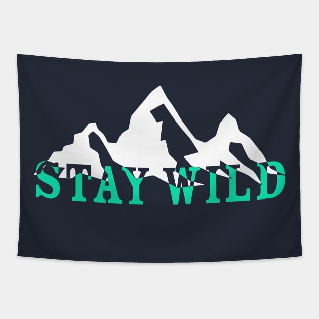 Stay Wild Tapestry by Nataliatcha23