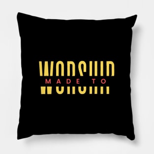 Made To Worship | Christian Typography Pillow