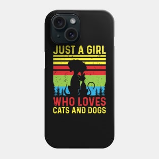 Just A Girl Who Loves Cats And DogsT shirt For Women T-Shirt Phone Case