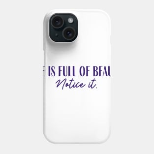 Full of Beauty Phone Case