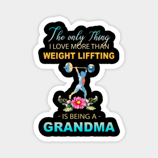 The Ony Thing I Love More Than Weight Liffting Is Being A Grandma Magnet