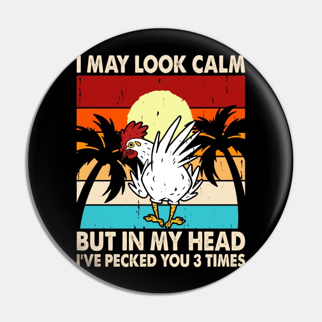 I May Look Calm But In My Head I've Picked You 3 Times T Shirt For Women Men T-Shirt Pin by Xamgi