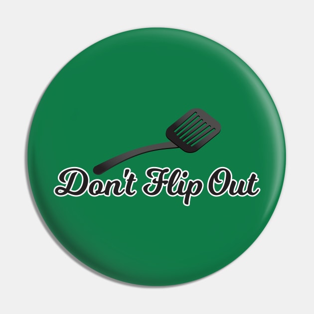 Don't Flip Out - Funny Anger Management T-Shirt Pin by lucidghost