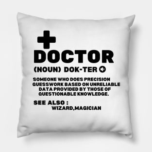 Funny Doctor's Definition - Humorous Medical Professional Saying Gift Idea for Doctor Dad Pillow