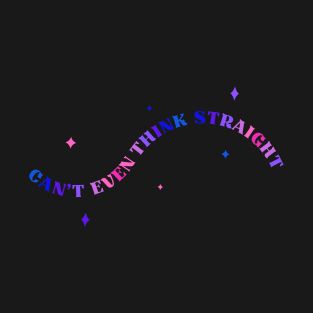 Bisexual Pride "Can't even think straight" T-Shirt