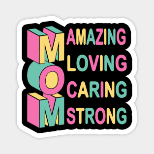 Mom - Amazing - Loving - Caring Magnet