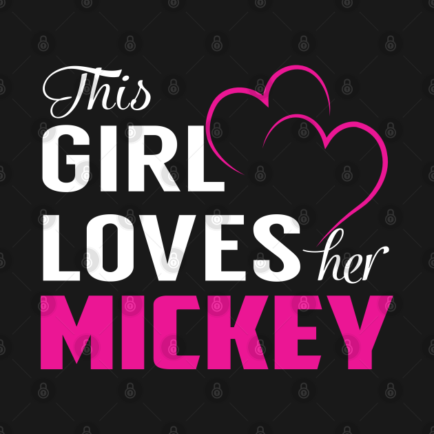 Disover This Girl Loves Her MICKEY - Mickey - T-Shirt