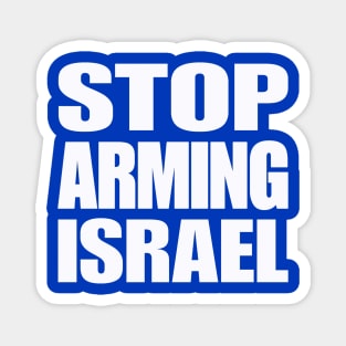 STOP ARMING ISRAEL - White - Back Magnet