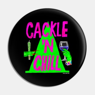 Cackle 'N Chill Pin