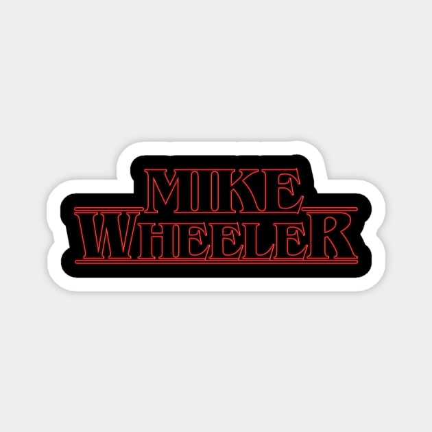 Mike Stranger Wheeler Things Magnet by gastaocared