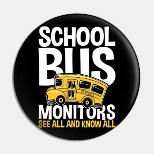 School Bus Monitors See All and Know All Pin