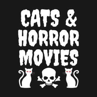 Cats and horror movies T-Shirt