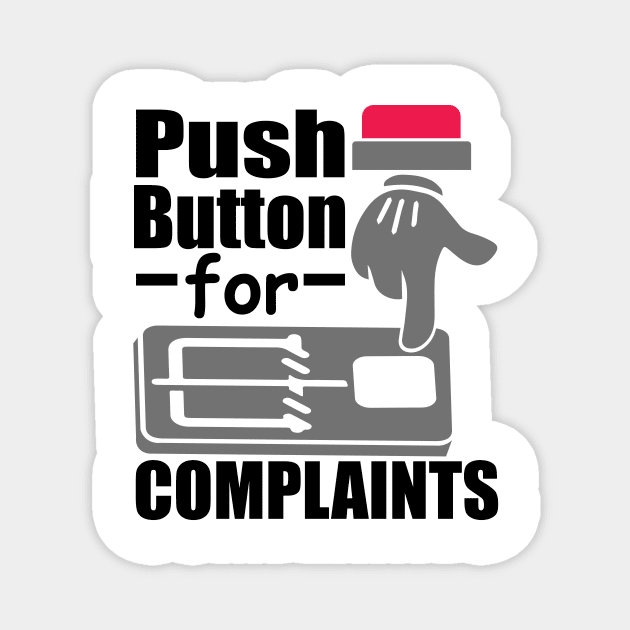 Push Button For Complaints Mouse Trap No Complaining Magnet by ScottsRed