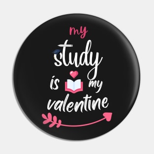 MY STUDY IS MY VALENTINE - book lover Pin