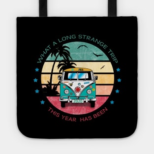 What a Long Strange Trip Tote