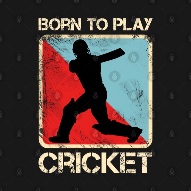 Born to Play Cricket by SmithyJ88