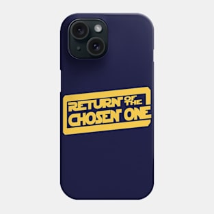 Return of the Chosen One Phone Case