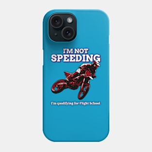 I'm Not Speeding, I'm Qualifying For Flight School Phone Case