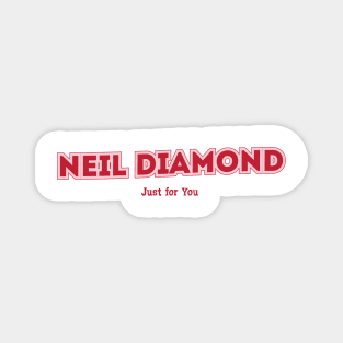 Neil Diamond, Just for You Magnet