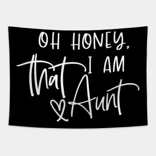 Oh Honey, I am that Aunt Cool Saying Tapestry