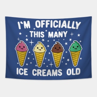 I'm Officially This Many Ice Creams Old 4 years old Tapestry