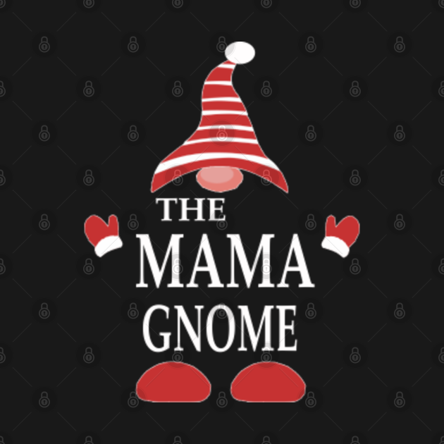 Disover the mama gnome christmas - Gnome Christmas - T-Shirt