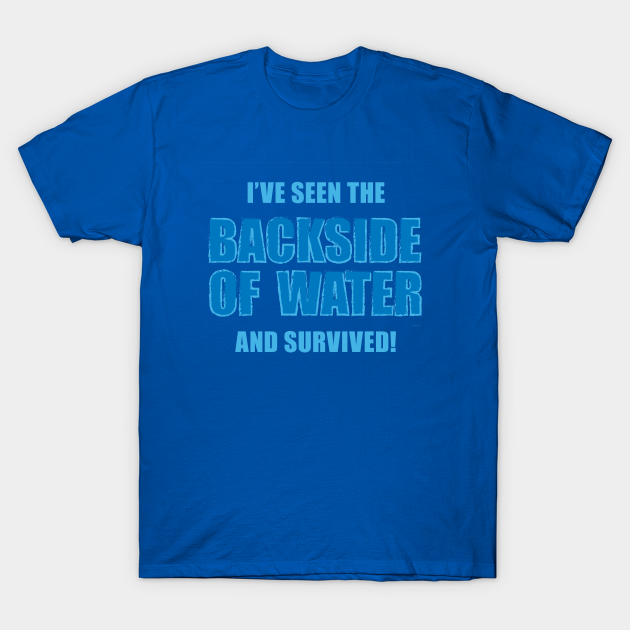 Discover Survived the Backside of Water! - The Jungle Cruise - T-Shirt