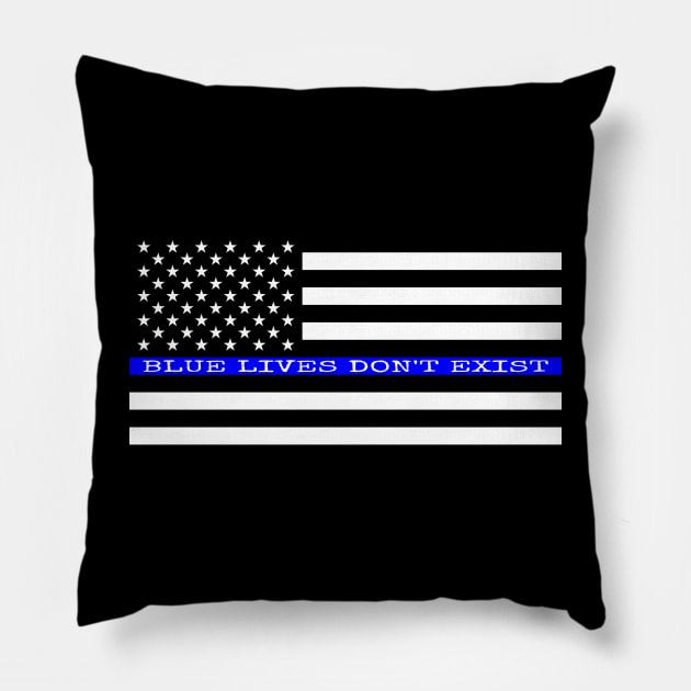 Blue Lives Don't Exist Pillow by Scottish Arms Dealer