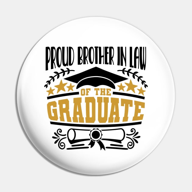 Proud Brother In Law Of The Graduate Graduation Gift Pin by PurefireDesigns