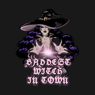 Baddest Witch T-Shirt