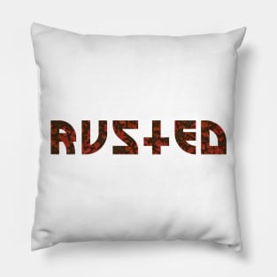 rusted Pillow