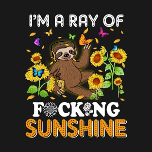 I'm A Ray Of Focking Sunshine Sloth Lovers T-Shirt