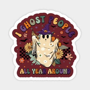 I Ghost People All Year Round Magnet