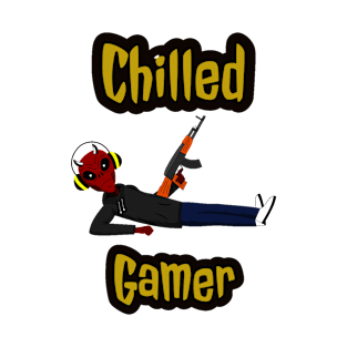 Chilled gamer T-Shirt