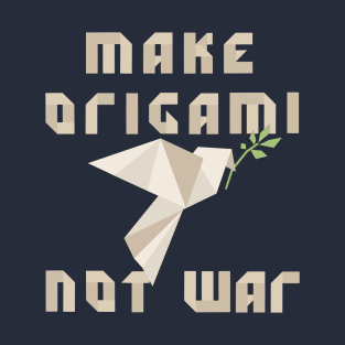 Make origami not war T-Shirt