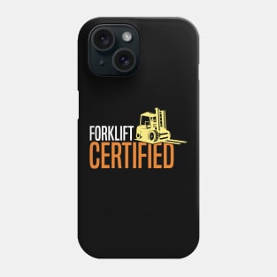 Forklift Certified Phone Case