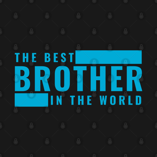 Discover The Best Brother In The World - Family Matching - T-Shirt